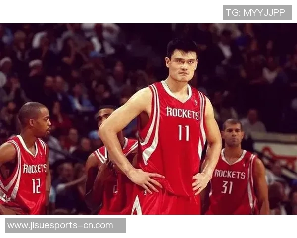 姚明传奇时刻回顾：篮球巨星的辉煌与感动集锦